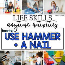 Load image into Gallery viewer, How to Use a Hammer and Nail Life Skill Anytime Activity | Life Skills Activity