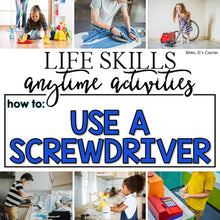 Load image into Gallery viewer, How to Use a Screwdriver Life Skill Anytime Activity | Life Skills Activities