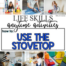 Load image into Gallery viewer, How to Use a Stovetop Life Skill Anytime Activity | Life Skills Activities
