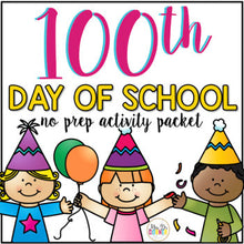 Load image into Gallery viewer, No Prep 100th Day of School Activities Packet | 100th Day Lessons