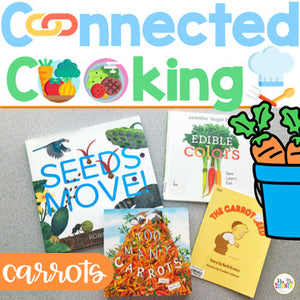 Connected Cooking Carrots | Interactive Read Aloud, Visual Recipe + More!