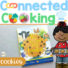 Load image into Gallery viewer, Connected Cooking Cookies | Interactive Read Aloud, Visual Recipe + More!