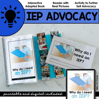 Why Do I Need an IEP? | Student Self Advocacy Adapted Book, Reader + Activity