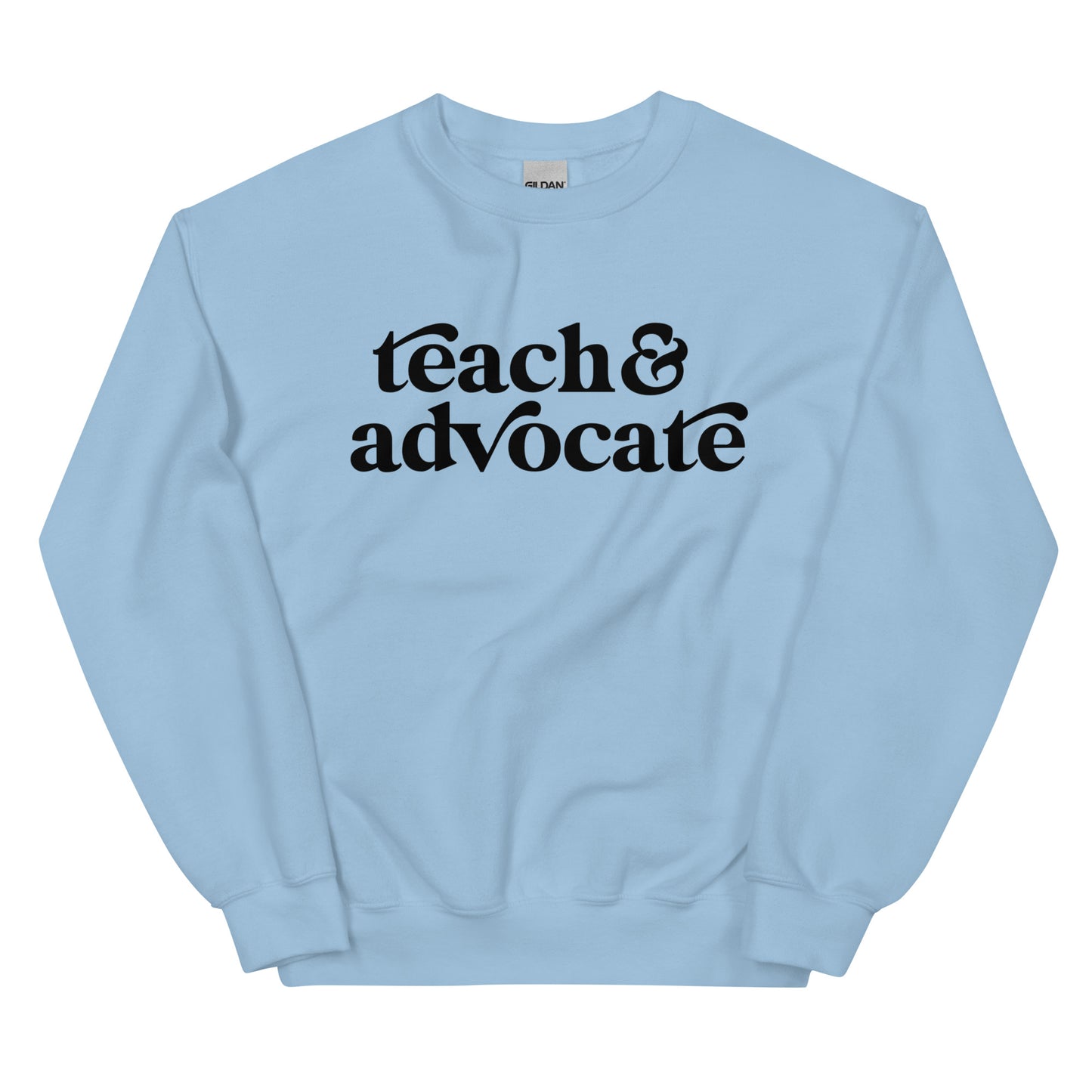 Teach & Advocate Crewneck Sweatshirt