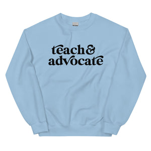 Teach & Advocate Crewneck Sweatshirt