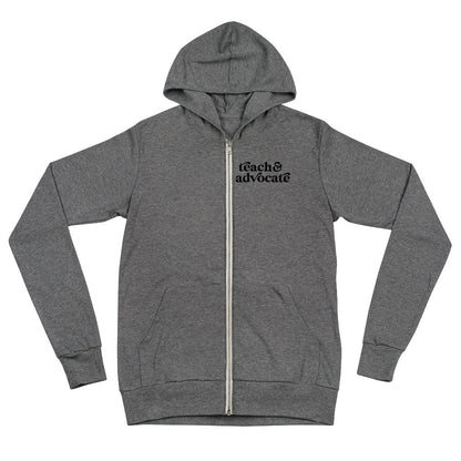 Teach & Advocate Unisex Zip Hoodie