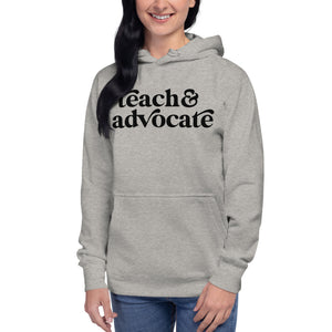 Teach & Advocate Hoodie Sweatshirt