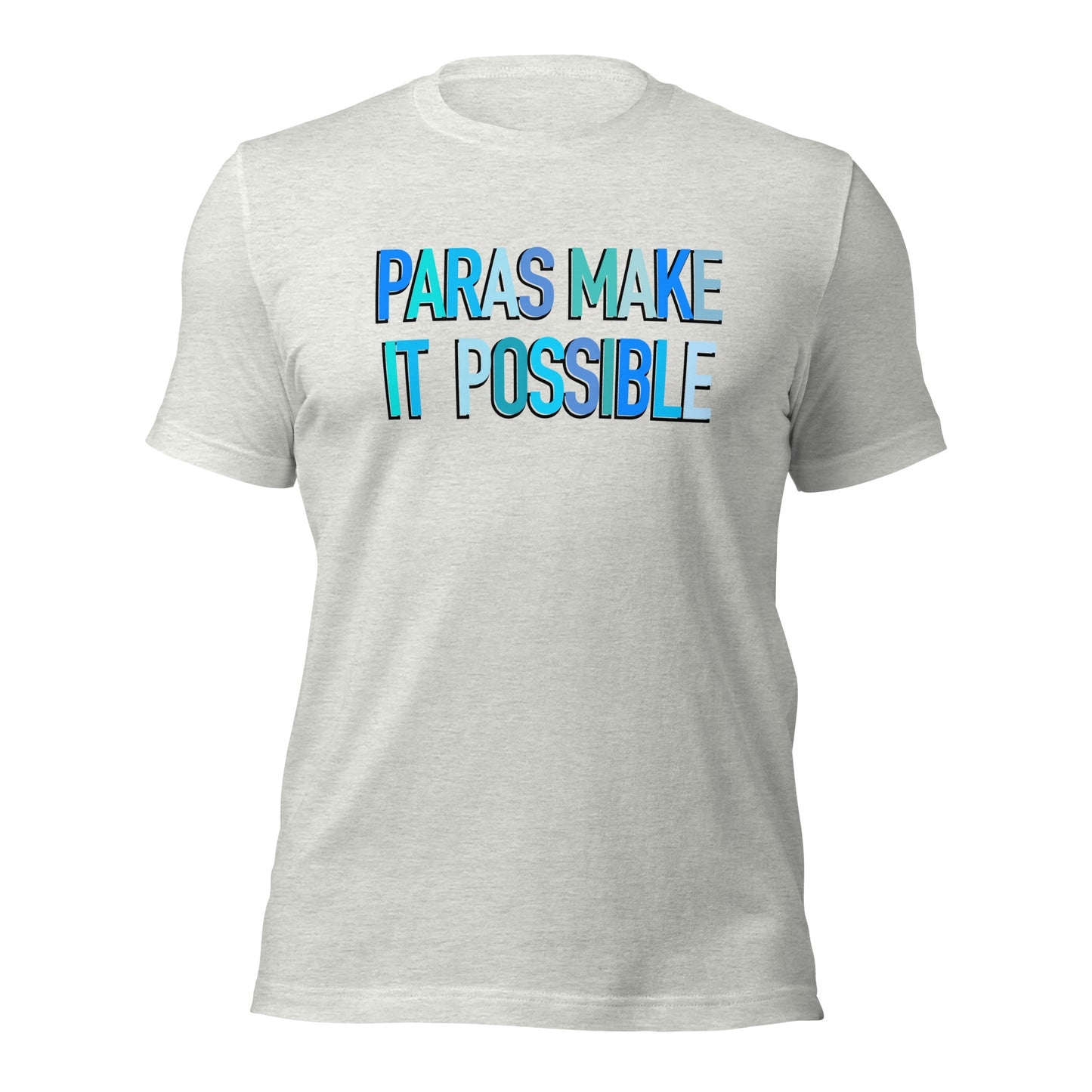 Paras Make It Possible Teacher Tee