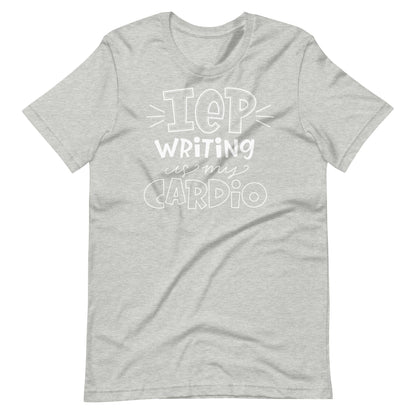 IEP Writing is My Cardio Short Sleeve Special Education Teacher Tee