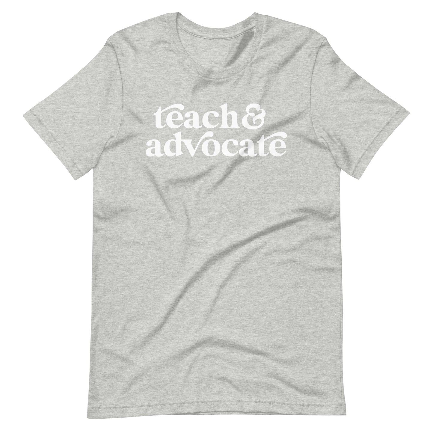 Teach & Advocate Short Sleeve Teacher Tee