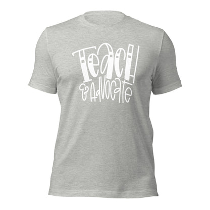 Teach & Advocate Teacher Tee (Style 2)