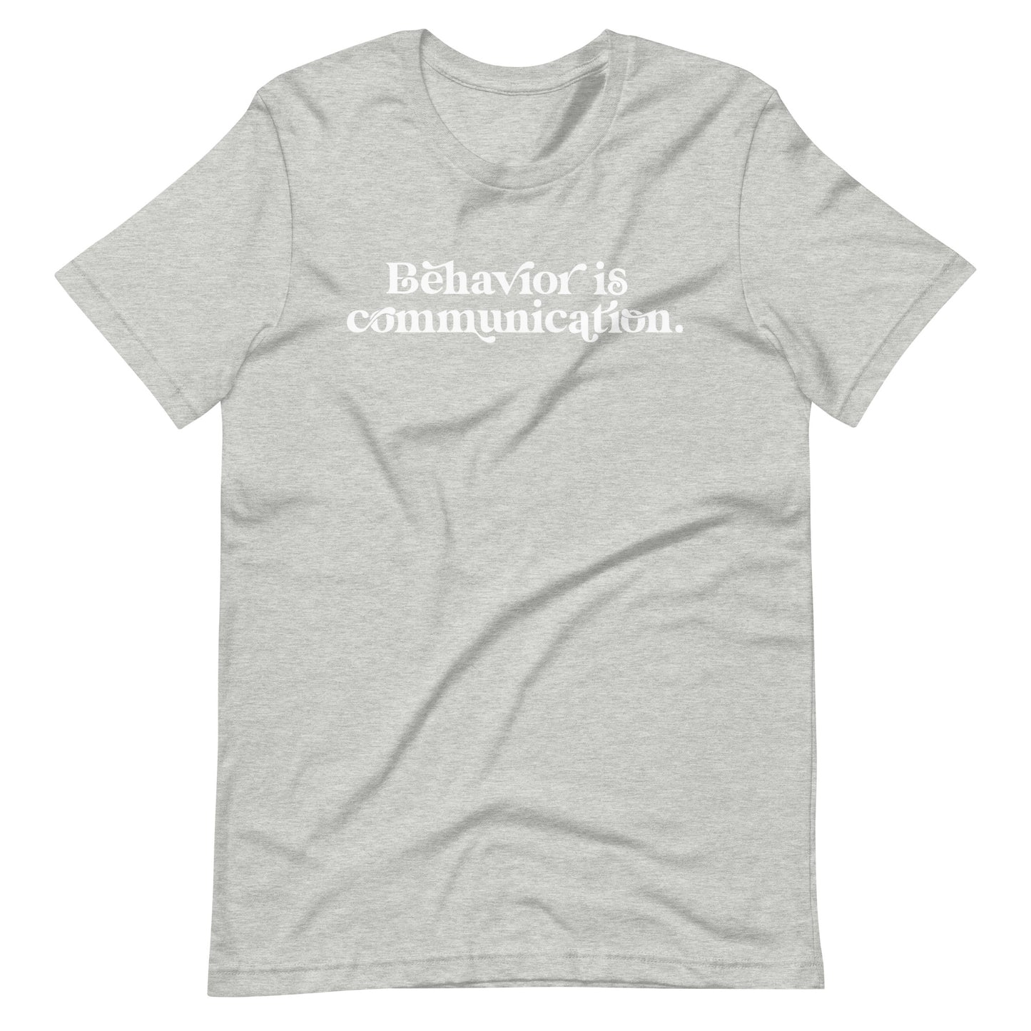 Behavior is Communication Teacher Tee