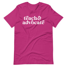 Load image into Gallery viewer, Teach &amp; Advocate Short Sleeve Teacher Tee