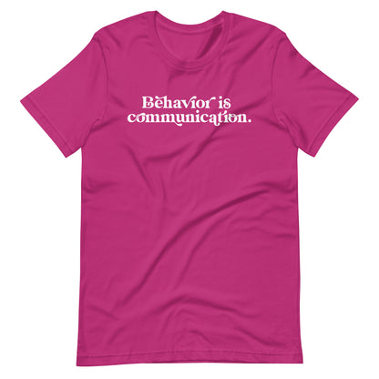 Behavior is Communication Teacher Tee