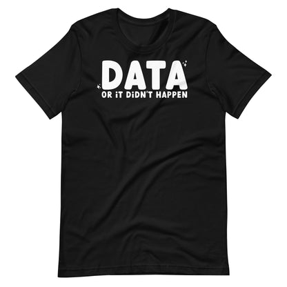 Data or It Didn't Happen Short Sleeve Special Education Teacher Tee