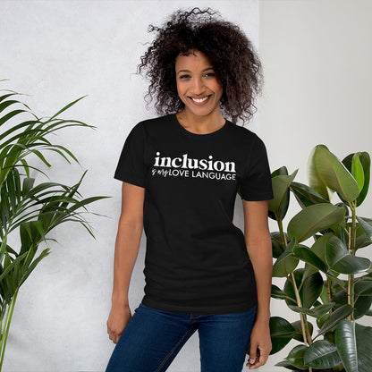 Inclusion is My Love Language Short Sleeve Special Education Teacher Tee