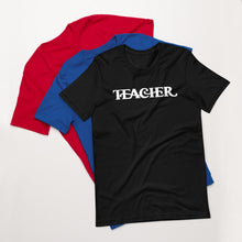 Load image into Gallery viewer, TEACHER Special Education Teacher Tee