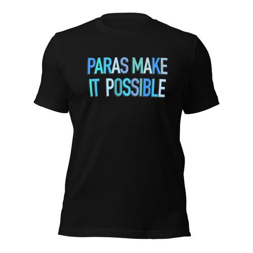 Paras Make It Possible Teacher Tee