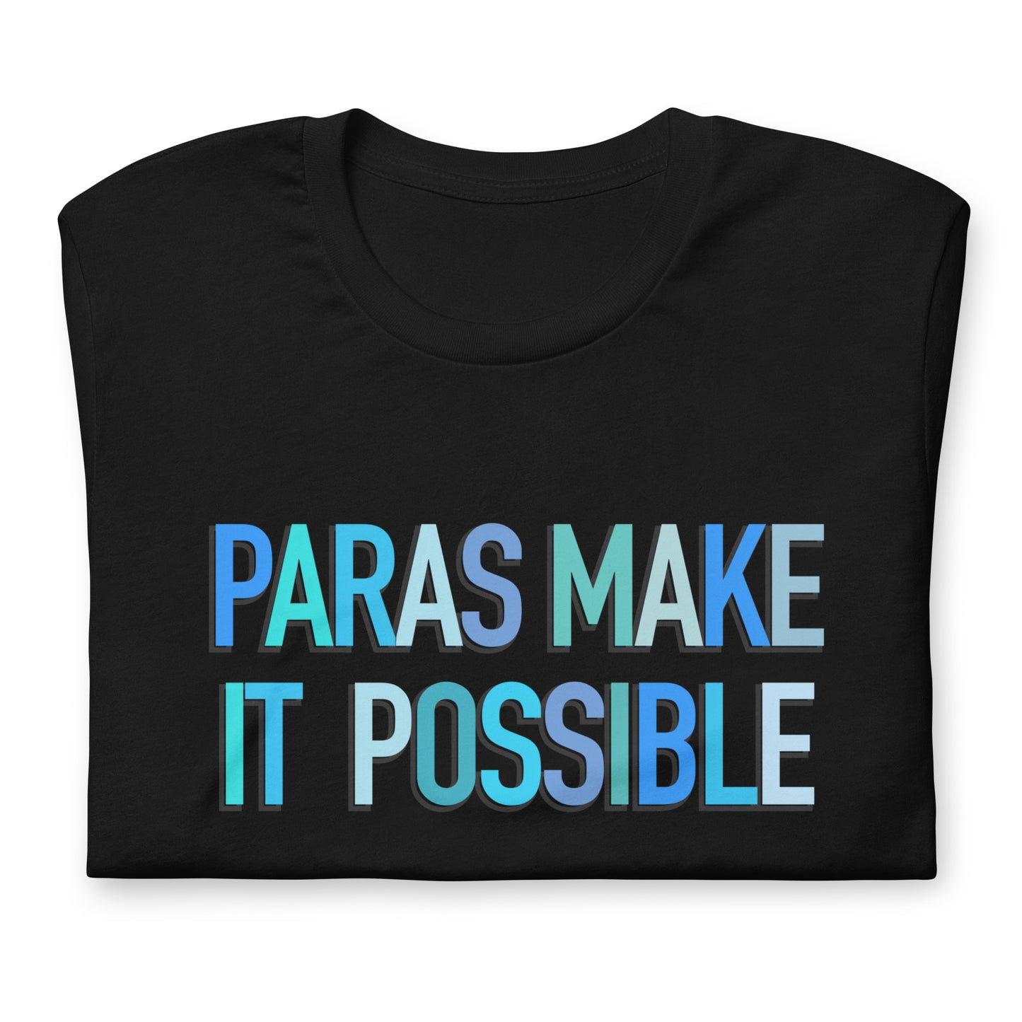 Paras Make It Possible Teacher Tee