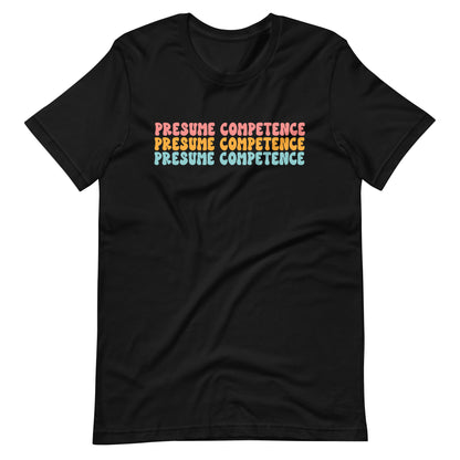 Presume Competence Special Education Teacher Tee