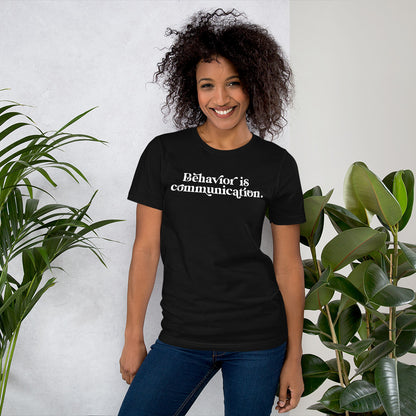 Behavior is Communication Teacher Tee