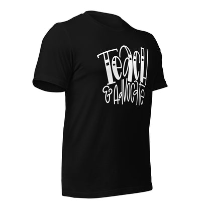 Teach & Advocate Teacher Tee (Style 2)