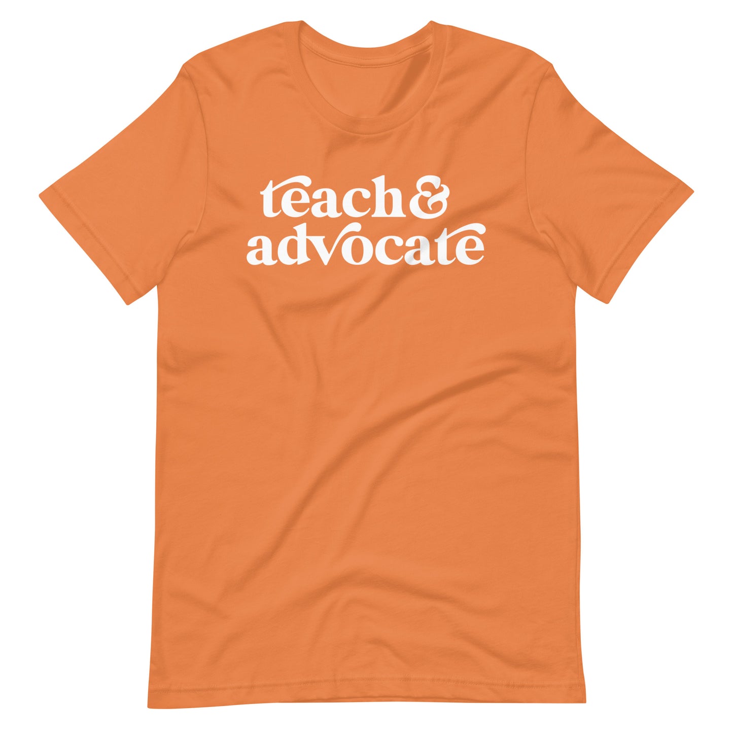 Teach & Advocate Short Sleeve Teacher Tee