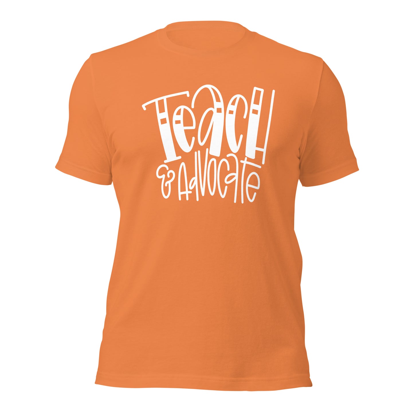 Teach & Advocate Teacher Tee (Style 2)