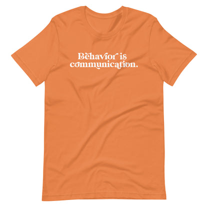 Behavior is Communication Teacher Tee