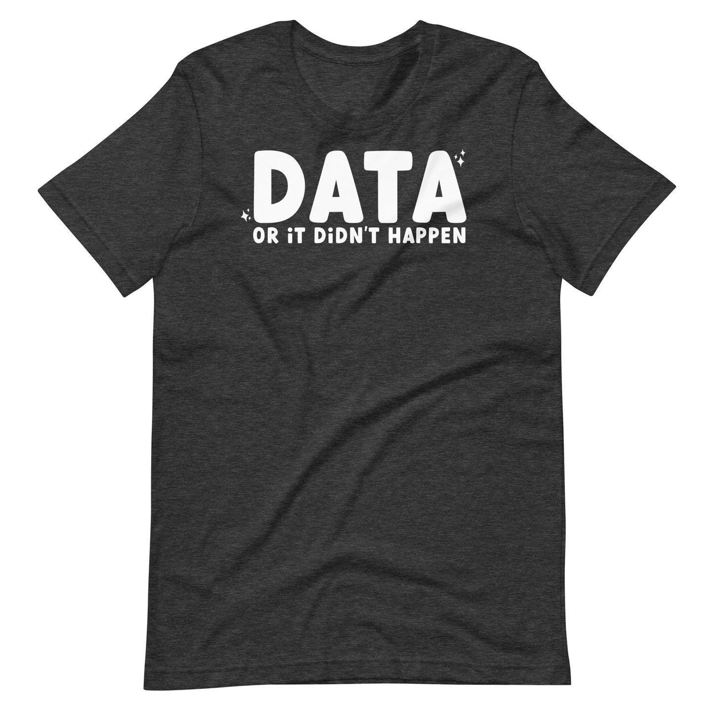 Data or It Didn't Happen Short Sleeve Special Education Teacher Tee