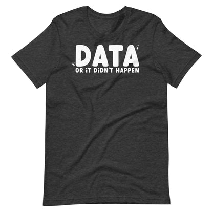 Data or It Didn't Happen Short Sleeve Special Education Teacher Tee