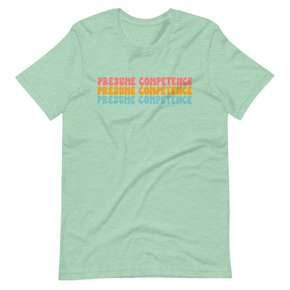 Presume Competence Special Education Teacher Tee