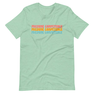 Presume Competence Special Education Teacher Tee