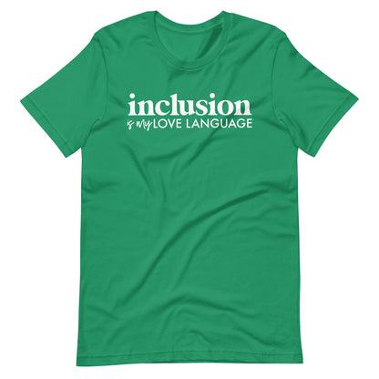 Inclusion is My Love Language Short Sleeve Special Education Teacher Tee