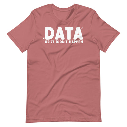 Data or It Didn't Happen Short Sleeve Special Education Teacher Tee