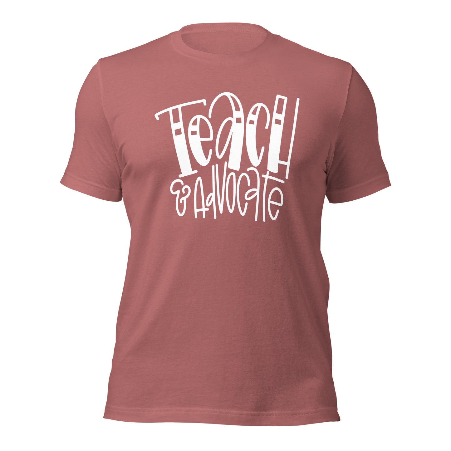 Teach & Advocate Teacher Tee (Style 2)