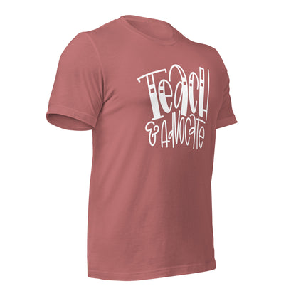 Teach & Advocate Teacher Tee (Style 2)