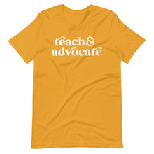Load image into Gallery viewer, Teach &amp; Advocate Short Sleeve Teacher Tee