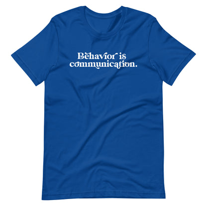 Behavior is Communication Teacher Tee