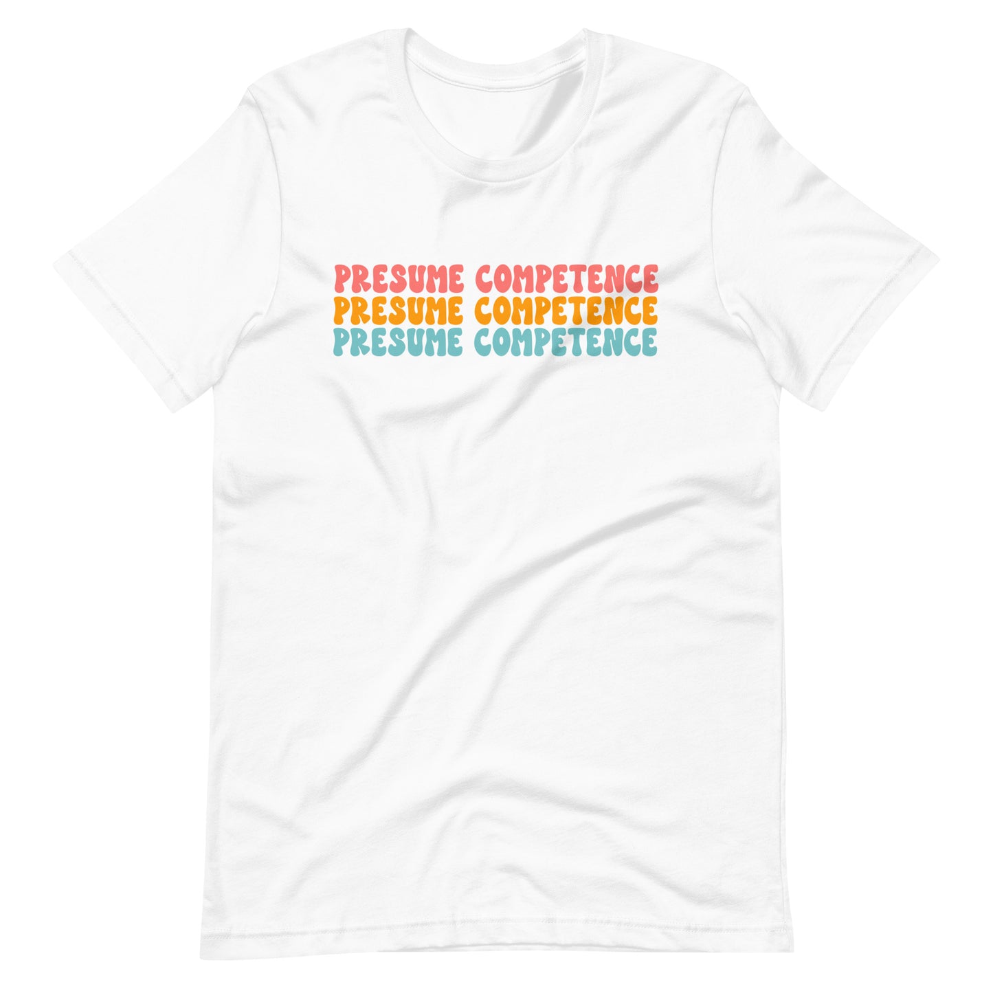 Presume Competence Special Education Teacher Tee